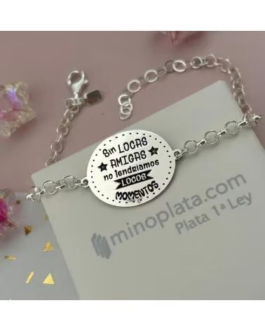 MINOPLATA PULSERA DE PLATA DE LEY CON MENSAJE SIN LOCAS AMIGAS